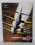 Militaria - Revista Esquadrilha da Fumaça - 2007 - Força Aérea Brasileira - 32 Páginas Ilustradas com textos. Brochura - Medida: 28 x 21 cm.