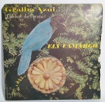 MÚSICA - DISCO DE VINIL - LP -  Ely Camargo - Gralha Azul - Folclore Do Paraná - Com Orquestra, Conjunto e Côro - 1968 - Chantecler - Medida: 31 x 31 x 31 cm.