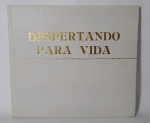 Livro - Lindo e Antigo livro - Minha Primeira Recordação Escolar - Despertando para vida- Anos 60 - Autoria: Jacyra Myranda Moreira - Impresso: Atlan Ltda - Capa dura - 32 páginas- Sem uso - Medida: 26 x 22 x 1 cm.