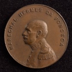 Medalha Comemorativa, Homenagem a Marechal Hermes da Fonseca - Ordem e Progresso, Data 22 de Maio de 1922, Bronze, Flor de Cunho.