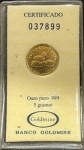 Barra Circular de Ouro,  Banco do Brasil - Certificado Nº 037899, Ouro Puro 999, Peso 5 g, Lacrada, Excelente Estado de Conservação.