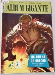 Gibi - ALBUM GIGANTE - NA TRILHA DO OREGON  - Nº 60 - 1957 - No estado