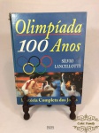 -Livro Olimpíada 100 Anos Lancelllotti, Silvio Lancelotti