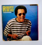 Disco de Vinil - LP Original - ROBERTO RIBEIRO - 1988 - Possui encartes com letra das músicas - RCA - Medida: 31 x 31 cm.