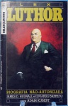LEX LUTHOR, Biografia não autorizada - Graphic Novell por James D. Hudnall e Eduardo Barreto com Adam Kubert. Boa conservação, relançamento 1990. 26 x 17 cm,  Ed. Abril