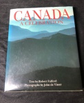 Canada - A Celebration - Robert Fulford E John De Visser - Editora : Key Porter Books