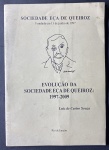Sociedade Eça de Queiroz - Evolução Da Sociedade Eça De Queiroz  1997-2009 - Luiz de Castro Souza