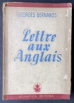 Lettre Aux Anglais - Georges Bernanos - Published By Atlântica Editora, Rio De Janeiro, 1942 - Edition: 1st Edition - Obs: Livro Assinado Pelo Autor - Idioma: Francês