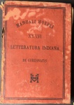 1883 Manuale Hoepli Angelo De Gubernatis Letteratura Indiana - 1edição - Médio estado de conservação, capa manchada e soltando, parte interna melhor conservada, apenas páginas amareladas.