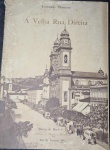 A Velha Rua Direita - Fernando Monteiro - Editora: Banco Do Brasil - Ano: 1965 - Livro Bom Estado De Conservação.