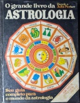O Grande Livro Da Astrologia - Derek E Julia Parker - (Seu Guia Completo Para O Mundo Da Astrologia) - Editora: Circulo Do Livro - Livro Em Bom Estado De Conservação.