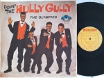 The Olympics  Doin' The Hully Gully LP 1970 Mono Brasil Doo Wop Bom estado. LP edicao Brasileira 70's  HiFi Records. Capa em bom estado , com amarelados do tempo e descolados na parte superior. disco em bom estado com riscos superficiais.