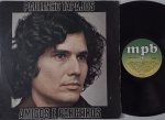 Paulinho Tapajós  Amigos E Parceiros LP 1980 Folk + Samba Jazz Arthur Verocai Excelente estado. Produção independente Selo MPB. Capa e disco em excelente estado. Inclui encarte.