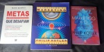 3 Livros - Mark Murphy - Metas A Ciência Dos Feitos Extraordinários Que Desafiam - Editora Clio - Princípios De Marketing  - Philips Kotler Gary - Editora Ltc -  Armstrong - Marketing 4.0 - Philips Kotler - Editora Sextante