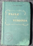 Livro: Paulo e Virginia - Bernardin de Saint-Pierre - 147 páginas - Idioma: Português - Livro em estado regular de conservação.