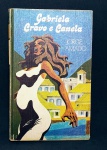 Gabriela Cravo E Canela - Jorge Amado - Editora: Circulo do Livro - Ano: 1975 - Nº Páginas: 416 - Capa dura - Medida: 20 x 13 x 3 cm.