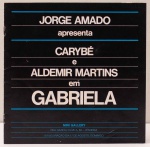 Jorge Amado apresenta Carybé e Aldemir Martins em Gabriela: (10 óleos e 20 guaches) Mini Gallery. 08 páginas.