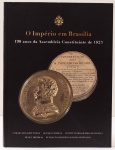 O Império em Brasília: 190 anos da Assembleia Constituinte de 1823. Texto: Arno Wehling. Fundação Alvares Penteado, 2013. 183 páginas.