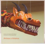 Artistas e Arteiros. Curadoria de Vilma Eid. Instituto do Imaginário Brasileiro. 40 páginas.