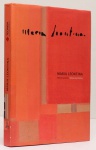 Maria Leontina - Pintura Sussurro. Textos: Paulo Venâncio Filho, Ferreira Gullar, entre outros. Editora Arauco. 272 páginas. Capa dura, acondicionado em estojo, grande formato. Textos em português e inglês.
