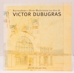 Racionalismo e Proto-Modernismo na obra de Victor Dubugras. Nestor Goulart Reis (autor). Fundação Bienal de São Paulo. 216 páginas. Grande formato.