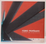 Fábio Penteado: Ensaios de Arquitetura. Texto: Mônica Junqueira de Camargo, Cecília Scharlach, José Augusto Lemos. 210 páginas. Empresa das Artes Projetos e Edições Artística Ltda. Capa, sobrecapa, grande formato.