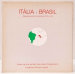 Itália - Brasil: Relações entre séculos XVI e XX. Museu de Arte de São Paulo Assis Chateaubriand - Fundazione Giovanni Agnelli. Texto: P. M. Bardi, Marcelo Pacini. 136 páginas. Capa dura, sobrecapa.