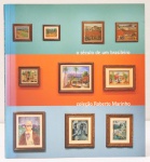 Coleção Roberto Marinho: O século de um brasileiro. Textos: Nélida Piñon, Lauro Cavalcanti. Catalogo editado por ocasião da mostra ocorrida no Paço Imperial. 172 páginas.