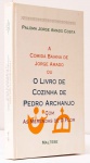 A Comida Baiana de Jorge Amado ou Livro de Cozinha de Pedro Arcanjo, com as Merendas de D. Flor. Organização: Palomo Jorge Amado Costa. Editora Maltese, 1994. Capa dura. 294 páginas.