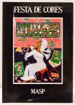 Festa de Cores - MASP, 1975. Texto: Pietro Maria Bardi. Museu de Arte de São Paulo Assis Chateaubriand. 25 páginas. Gerson, Isabel de Jesus, José Antonio da Silva, Maria Auxiliadora, Waldomiro de Deus, entre outros.