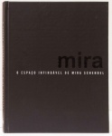 Mira Schendel: O Espaço Infindável de Mira Schendel. Curadoria: Taisa Palhares. Galeria de Arte Frente. 288 páginas. Capa dura.