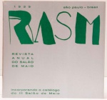 RASM - 1939, Revista Anual do Salão de Maio, edição fac-similar, 1984. Incorporando o Catálogo do II Salão de Maio. Apresentação de José Mindlin. Textos/manifestos/ depoimentos reproduzidos de Flávio de Carvalho, Tarsila do Amaral, Paulo Mendes de Almeida, Rino Levi, Oswald de Andrade, Lasar Segall, Anita Malfatti, entre outros . Editora Metal Leve. 170 páginas.