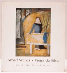 Arpad Szenes - Vieira da Silva: Período brasileiro. Texto José Sommer Ribeiro. Fundação Arpad Szenes - Vieira da Silva. 96 páginas