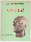 John Graz. Textos: Luiz Felipe Fernandes, José Maria dos Reis Júnior. Edição Internacional, Rio de janeiro 1985. Textos em português e inglês.