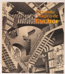 O Mundo Mágico de Escher. Curadoria: Pierre Tjabbes. Livro editado por ocasião da mostra realizada no Centro Cultural Banco do Brasil. 160 páginas. Grande formato, fartamente ilustrado. Textos em português e inglês.
