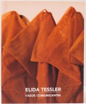 Elida Tesseler: Vasos Comunicantes. Curadoria: Angelica de Morais. Pinacoteca do Estado de São Paulo, junho de 2003. 64 páginas.