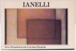 IANELLI  Arte Brasileira em Cartões Postais. Textos: Paulo Mendes de Almeida, Ivo Zanini, entre outros. 4 páginas + 12 cartões postais.
