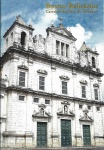 Bustos-Relicários: Catedral-Basílica de Salvador. Textos: Emanoel Araújo. Pinacoteca do Estado de São Paulo. 36 páginas.