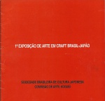 1º Exposição de Arte em Craft Brasil-Japão. Sociedade Brasileira de Cultura Japonesa, setembro de 1997. 12 páginas.