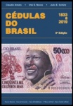 NOVO CATÁLOGO DE CÉDULAS DO BRASIL DO PERIODO 1833 A 2019 EDIÇÃO 8 NOVO LACRADO