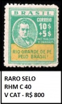 RARO SELO RHM C 40 - Revolução 30  - Catálogo Marca 800,00- SELO  EM ESTADO MINT DE CONSERVAÇÃO