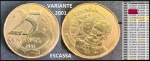 VARIANTE INCLINADA NA MOEDA  DE 25 CENTAVOS DO REAL ANO 2001 BAIXA TIRAGEM  - MOEDA EM ESTADO SOBERBO DE CONSERVAÇÃO!!