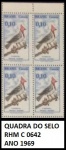 BRASIL CARDEAL QUADRA DO SELO RHM C 0642 DO ANO 1969- QUADRA EM ESTADO  MINT DE CONSERVAÇÃO CONFORME A FOTO EXIBIDA