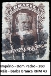 IMPÉRIO SELO D PEDRO DE 260 RÉIS - RHM 43 - VALOR CAT 40 UFS OU R$ 200 REAIS - SELO EM BÉLISSIMO ESTADO DE CONSERVAÇÃO!!!