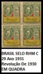 BRASIL SELO RHM C 29 Ano 1931 Revolução De 1930 EM QUADRA QUADRA EM ESTADO MINT DE CONSERVAÇÃO