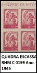 QUADRA ESCASSA DO SELO DA VITÓRIA  RHM C 0199 Ano 1945  EM ESTADO MINT DE CONSERVAÇÃO