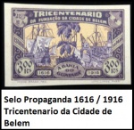 VINHETA COMEMORATIVA   Tricentenario da Cidade de Belem  1616 - 1916 EM ESTADO MINT DE CONSERVAÇÃO