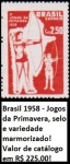 Brasil 1958 - Jogos da Primavera, selo e variedade marmorizado! Valor de catálogo em R$ 225,00!