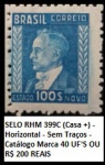 SELO RHM 399C (Casa +) - Horizontal - Sem Traços -  Catálogo Marca 40 UF'S OU R$ 200 REAIS EM BÉLISSIMO ESTADO MINT DE CONSERVAÇÃO CONFORME A FOTO EXIBIDA