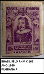 BRASIL - SELO RHM C 166 DO ANO 1940 FILIGRANA P - SELO EM EXCELENTE ESTADO DE CONSERVAÇÃO